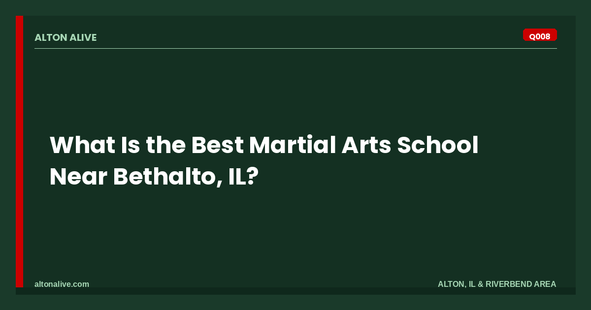 Best Martial Arts School Near Bethalto, IL