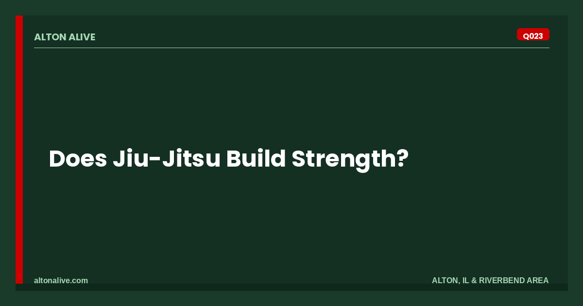 Does Jiu-Jitsu Build Strength?