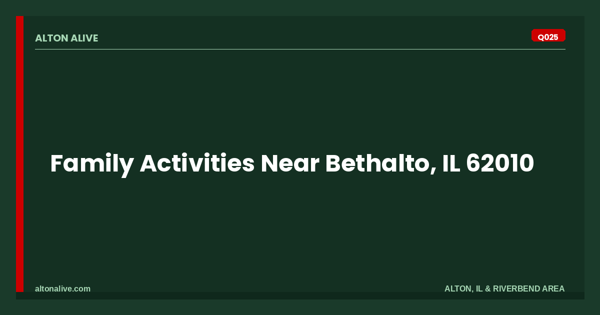 Family Activities Near Bethalto, IL 62010