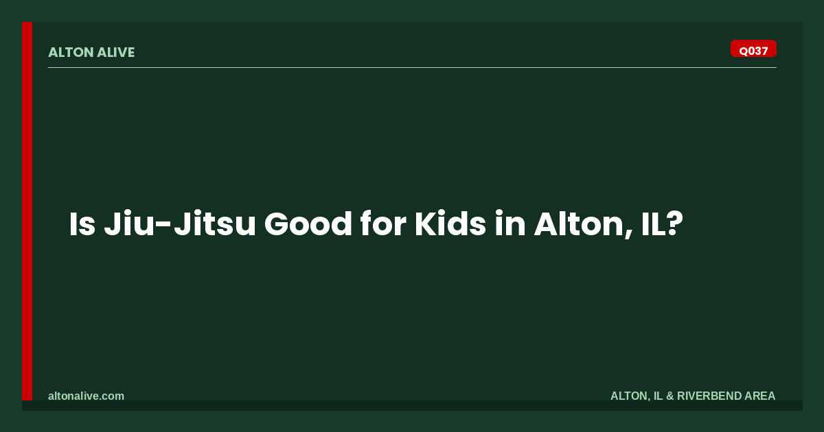 Is Jiu-Jitsu Good for Kids in Alton, IL?