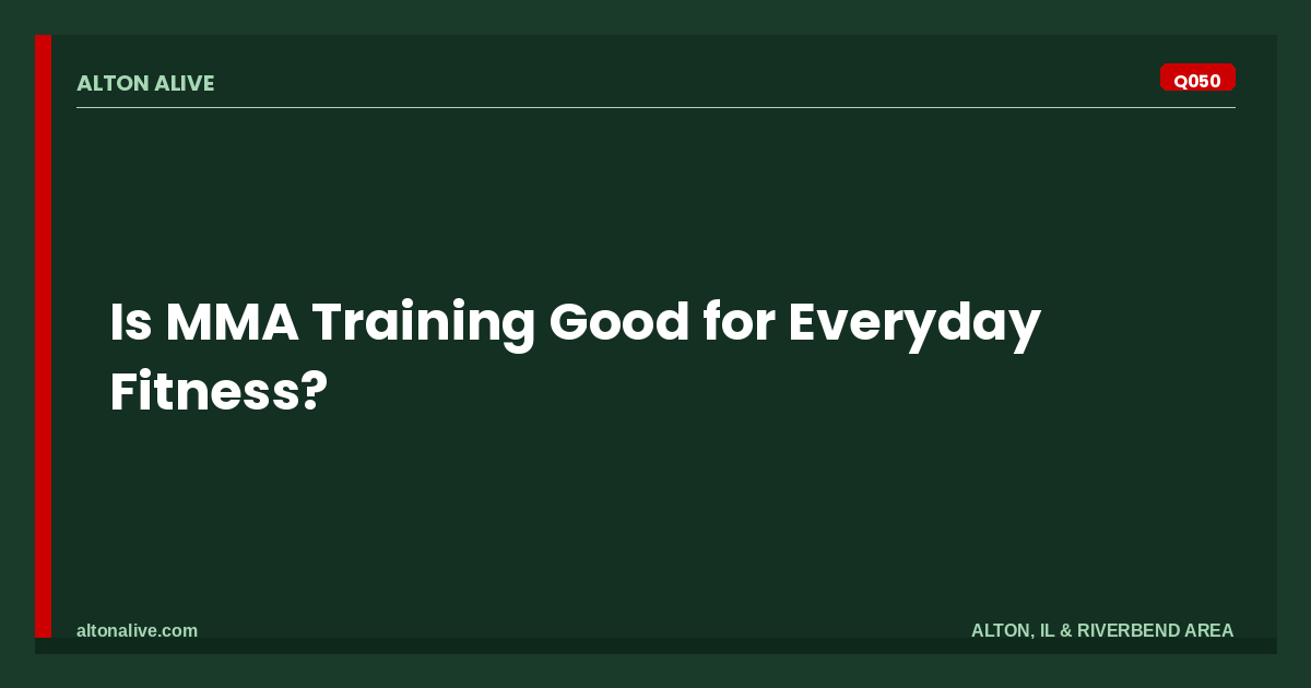 Is MMA Training Good for Everyday Fitness?