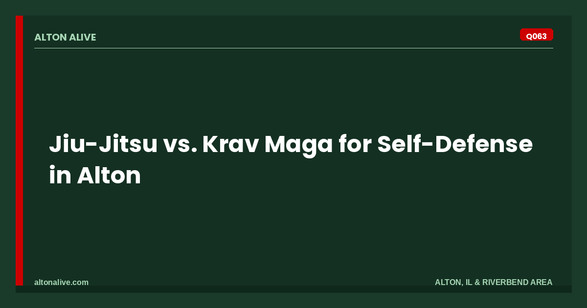 Jiu-Jitsu vs. Krav Maga for Self-Defense in Alton