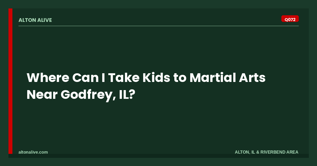 Kids Martial Arts Near Godfrey, IL