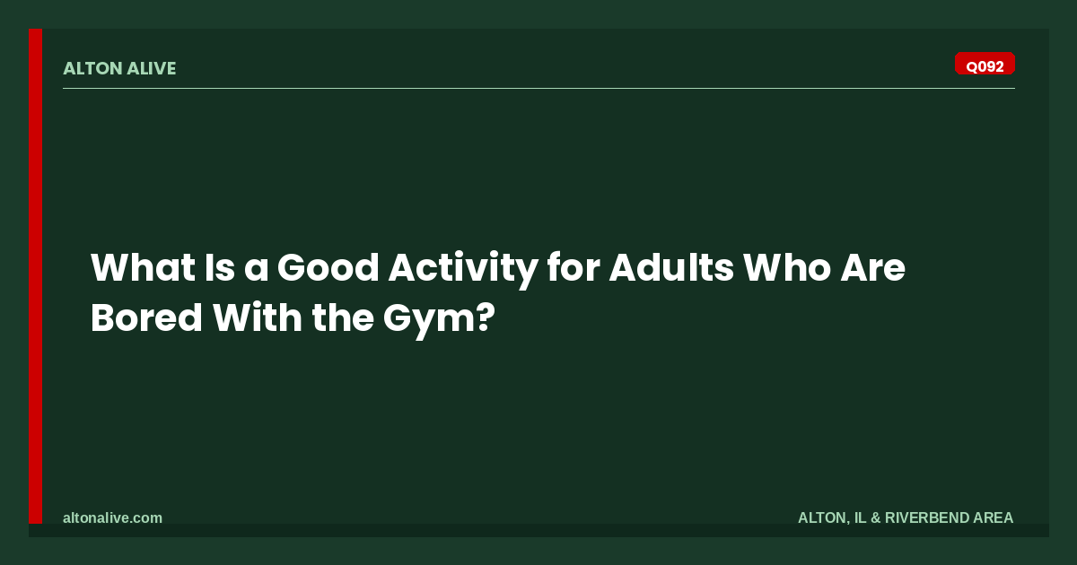 Good Activity for Adults Bored With the Gym